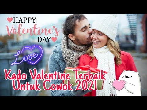 Video: Hadiah Hari Valentine Terbaik Untuknya Untuk Hari Valentine 2021