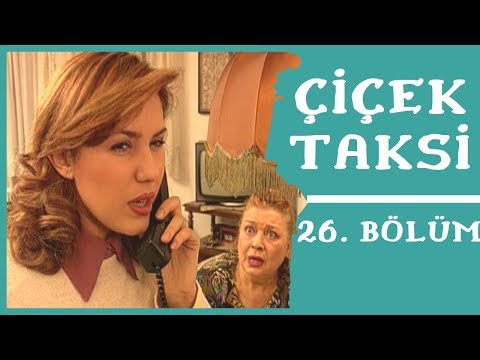 Çiçek Taksi | 26. Bölüm (1. Sezon)