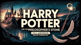 Stephen Fry Harry Potter And The Philosophers Stone Full Audiobook Sleep-Friendly, Unabridged