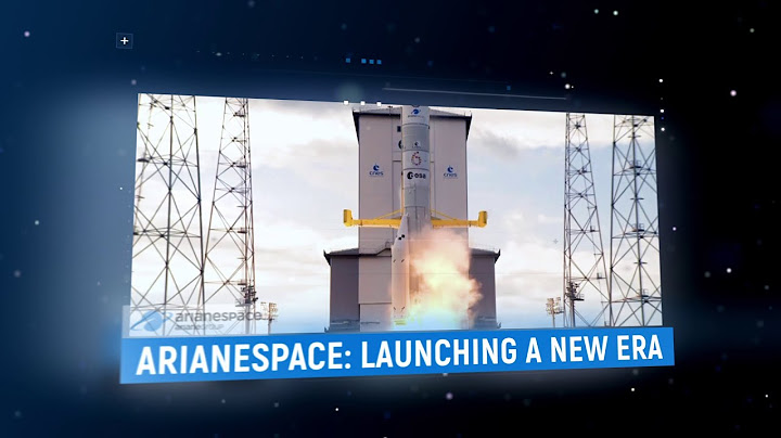 LAUNCHING A NEW ERA I Arianespace