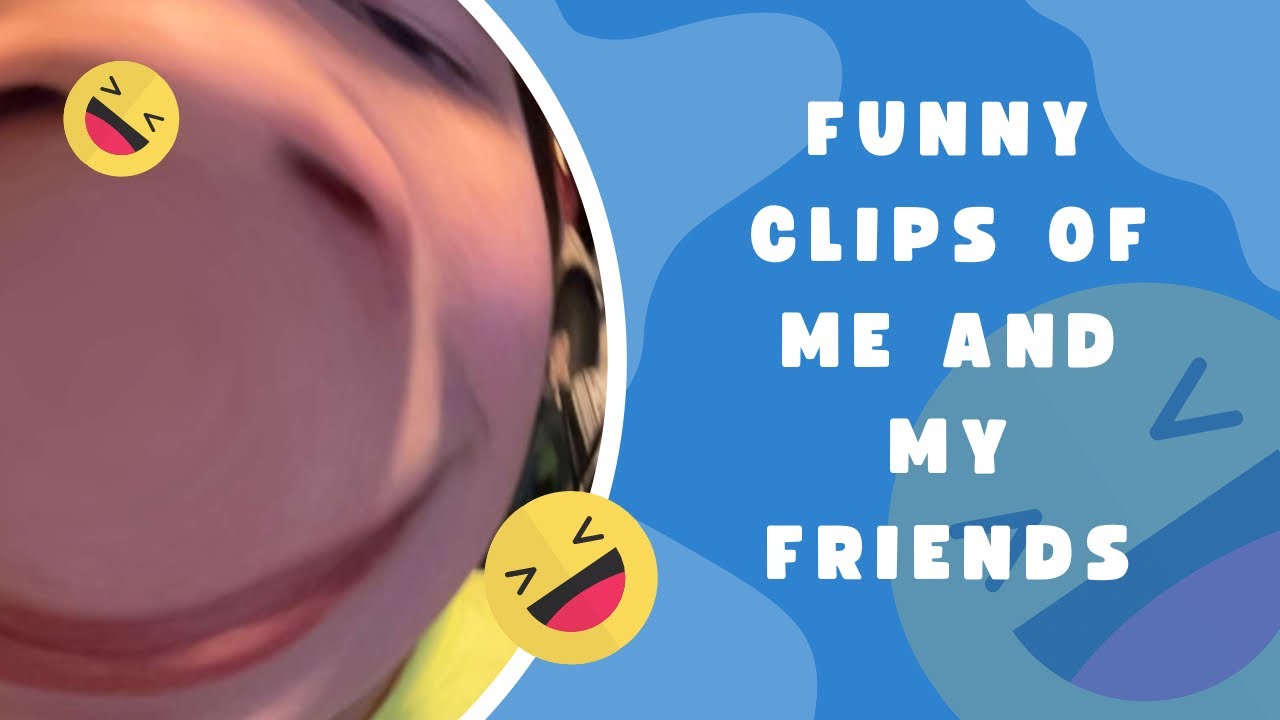 Funny moments with my friends - YouTube