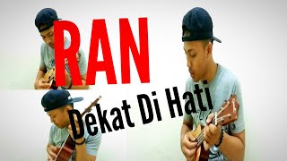 RAN : Dekat Dihati || Cover Ukulele