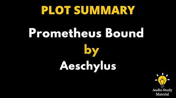 Plot Summary Of Prometheus Bound By Aeschylus. - Summary Of Prometheus Bound By Aeschylus