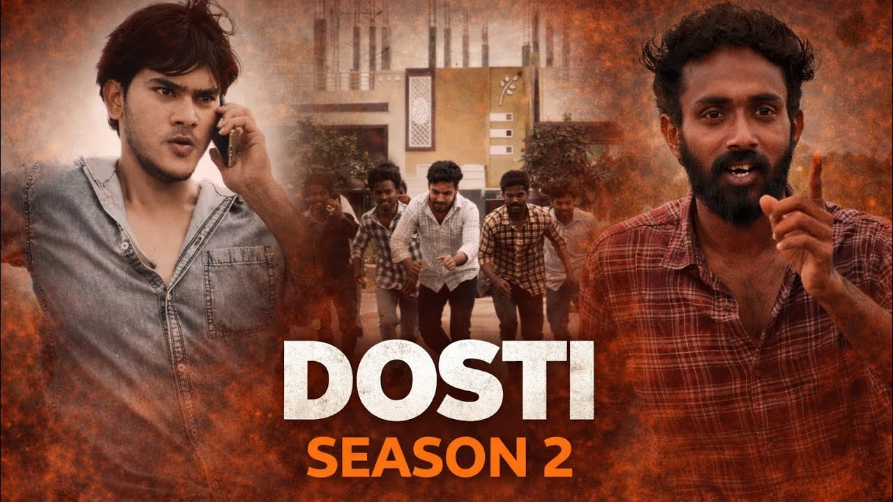 To 17 DOSTI -S2 - Ep 14 to 17 || #dosti #series #emotional #love #action # ...