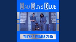 You're a Woman (High Tide Remix Edit) - Bad Boys Blue