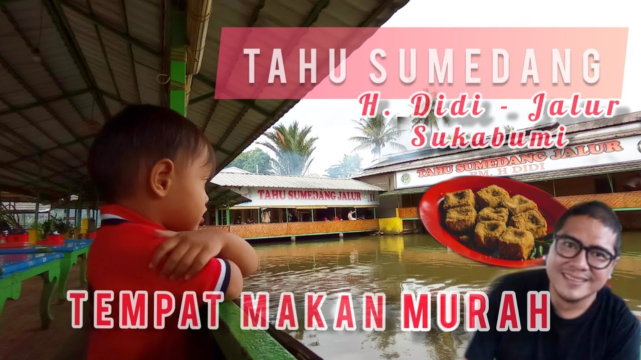 TAHU SUMEDANG H DIDI JALUR TEMPAT MAKAN MURAH DI SUKABUMI 