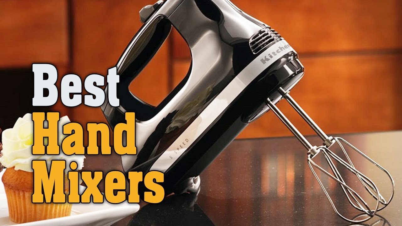 Best Hand Mixers 2020 - Top 5 Hand Mixer Picks
