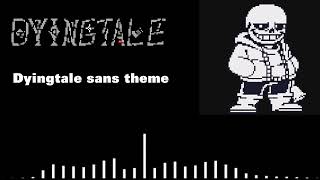 Dyingtale sans theme #undertaleau #bgm