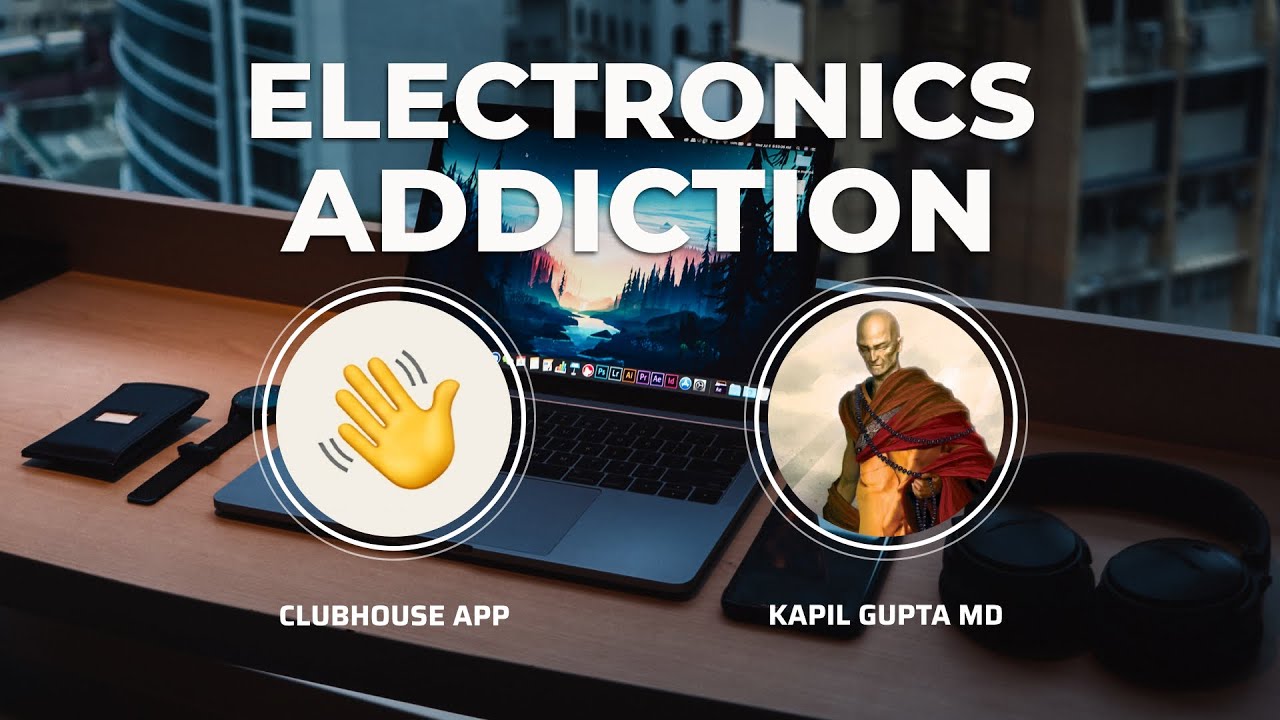 "Electronics Addiction And The Downfall Of Man" 👋 Clubhouse (Q&A