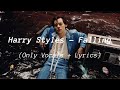 Harry Styles Falling Only Vocals Lyrics Acapella 