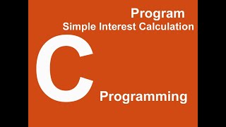 Program | Simple Interest | GSEB | Computer | Standard 10 | Chapter 10 | Introduction to C Language
