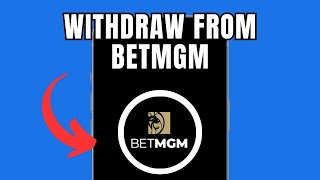 How To Withdraw From BetMGM (Full Guide)