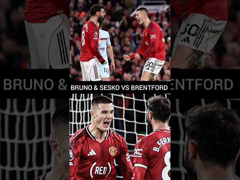 Video How Sesko Goal And Bruno Fernandes Assist Destroyed Brentford Today