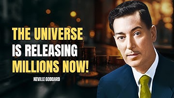 The Universe Says: I Am Releasing $333,000,000 Into Your Life Now! - Neville Goddard Motivation