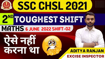 Day 05 || SSC CHSL 2021 के TOUGHEST SHIFT के QUESTIONS के BEST APPROACH || ADITYA RANJAN SIR #maths