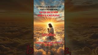 ACTIVA LA MAÑANA CON ESTA BENDICIÓN  #alegria #fe #dios #amor