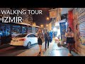 4K İzmir: A Night Walking Tour from Üçyol to Eşrefpaşa