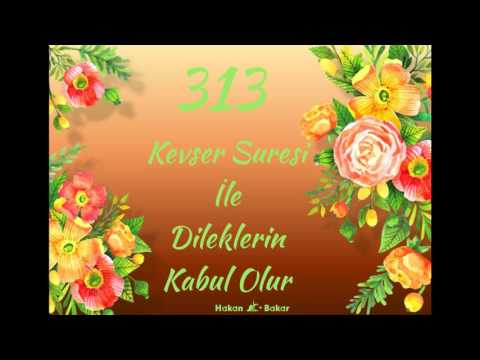 313  Kevser Suresi Ile Dileklerin Kabul Olur