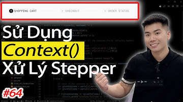64 Dùng Context & useContext Xử Lý Stepper Shopping Cart | Dự án ReactJS | e-Commerse