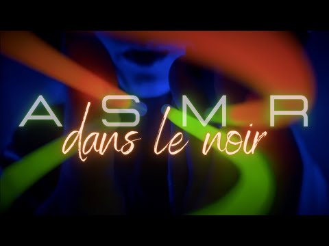 ASMR dans le noir pour dormir 💤 avec déclencheurs lumineux 🧪