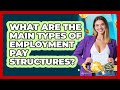 What Are The Main Types Of Employment Pay Structures