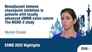  Highlights On Neoadjuvant Ici In Locally Advanced Dmmr Colon Cancer The Niche-2 Study