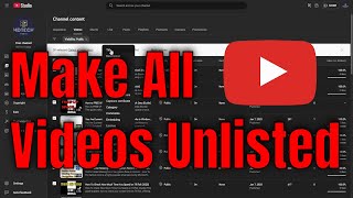 How To Make All YouTube Videos Unlisted At Once [Guide]