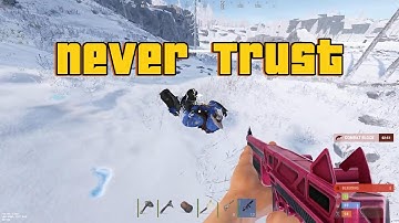 How i learnt not to trust anyone on rust