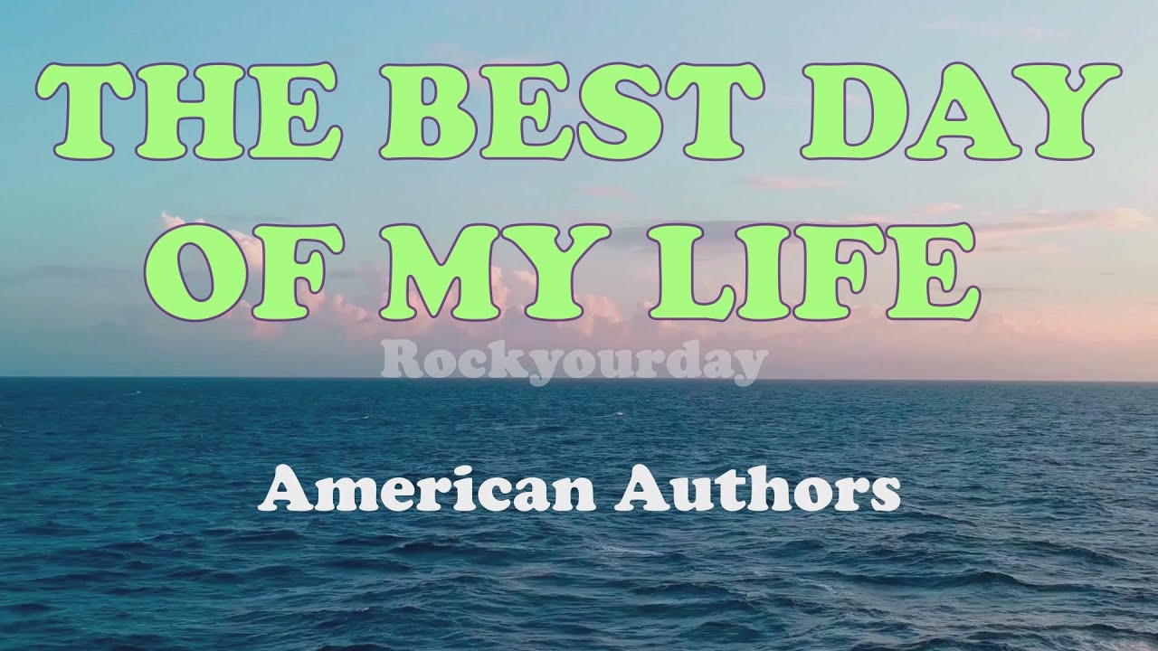 BEST DAY OF MY LIFE - American Authors // letra español - Ingles - YouTube