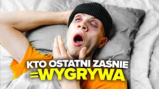 KTO OSTATNI ZAŚNIE WYGRYWA 1000ZŁ!