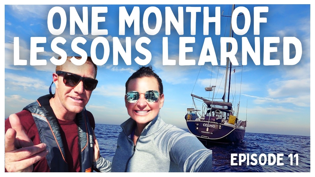 [Ep 11] One Month Cruising Fulltime on Our Sailboat! Regrets, Lessons, and Surprises