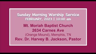 February 5, 2023 | Mt. Moriah Baptist Church | Communion Sunday Worship Service | 10:00 am