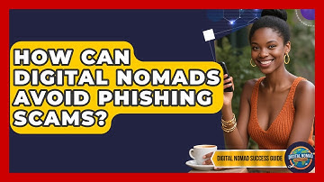 How Can Digital Nomads Avoid Phishing Scams? - Digital Nomad Success Guide