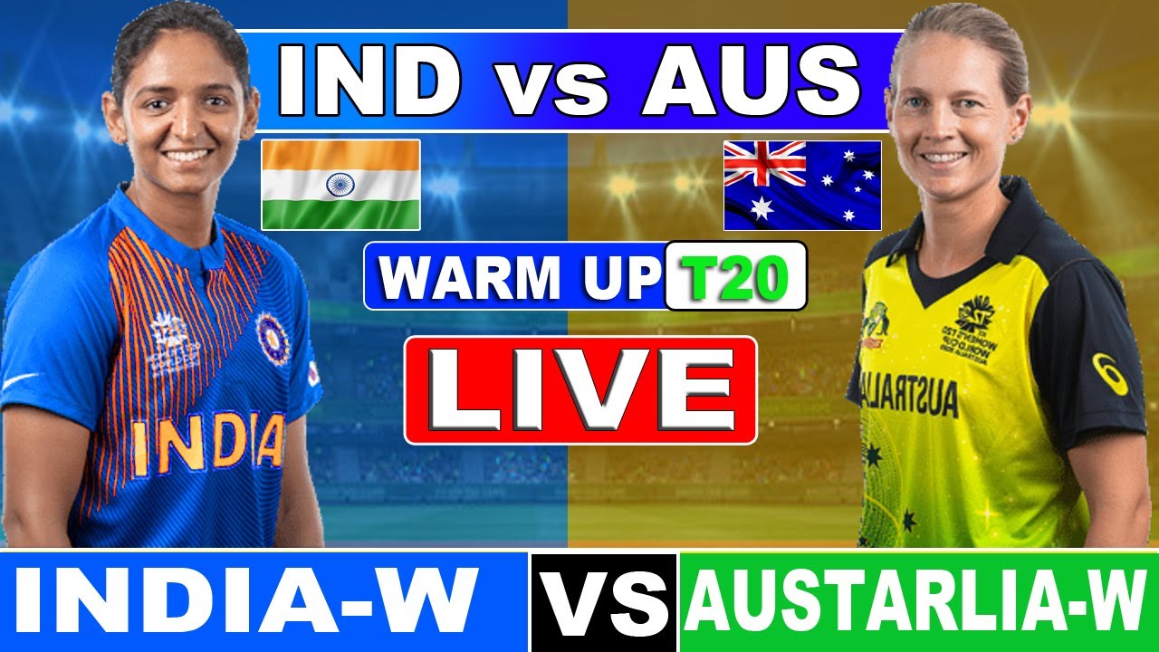 live india women vs australia women t20 warm up match live commentary