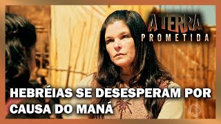 Mara e Laila se desesperam por Deus não enviar o maná | A TERRA PROMETIDA