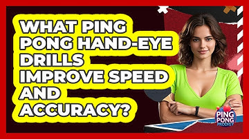 What Ping Pong Hand-eye Drills Improve Speed And Accuracy? - Ping Pong Prodigy