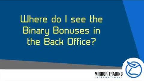 What about my Binary Bonus with MTI?