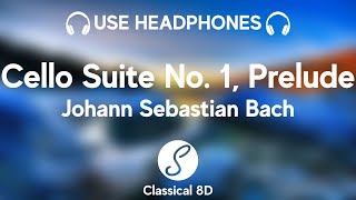 Johann Sebastian Bach  Cello Suite No. 1, Prelude HD (8D Classical Music) | Classical 8D