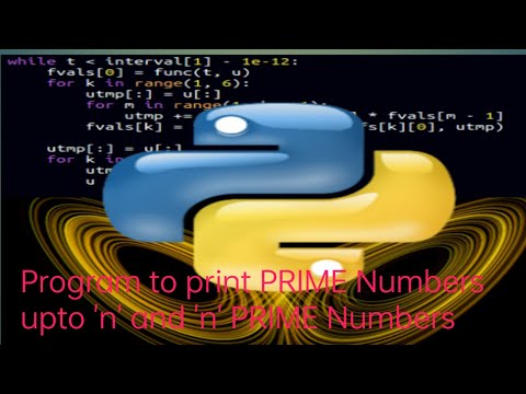 How to print prime numbers upto n and n prime numbers in python