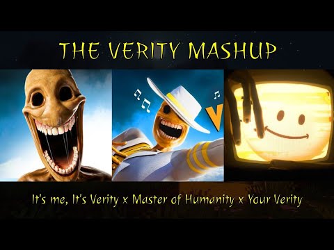 🙂 VERITY MASHUP 🙂 | It's me, your Verity, the Master of Humanity (Horror Skunx, CG5)