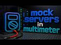 Multimeter Server: Build a Mock Server in 1 Minute