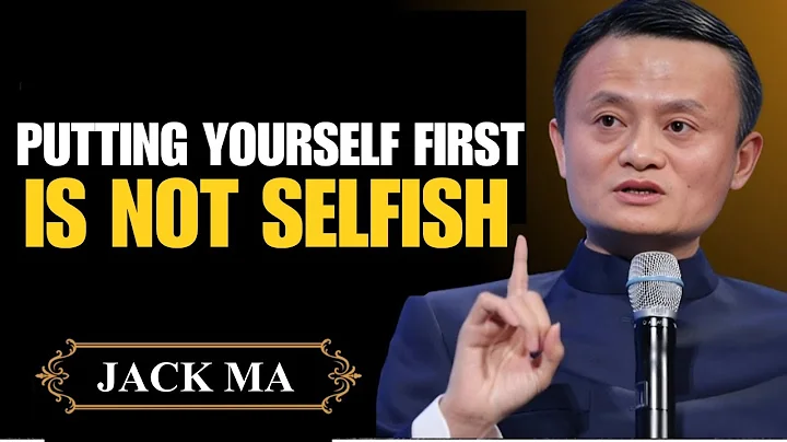 PUT YOURSELF FIRST WITHOUT GUILT | Jack Ma Motivational Speech