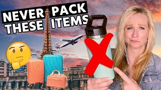 Don't Pack These 13 Travel Items  BIG MISTAKE