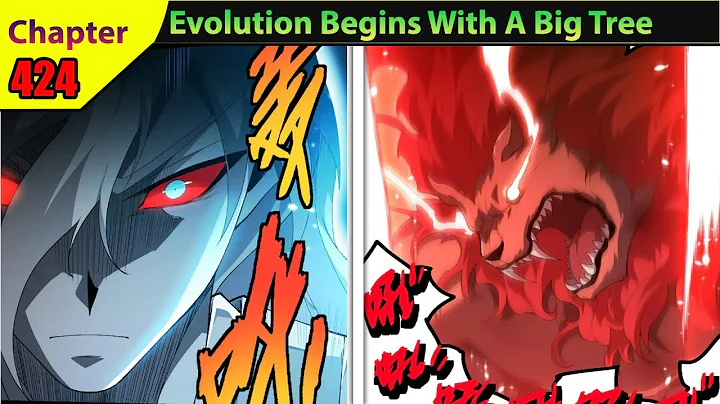 (424) Evolution Begins With A Big Tree Chapter English | Manhwa Recap
