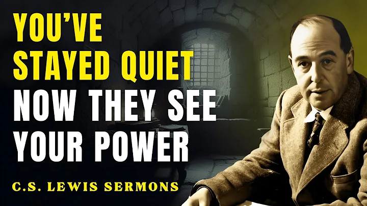 You’ve Been So Quiet Lately — Now They’re Realizing You’re Not to Be Messed With | C.S Lewis Sermons