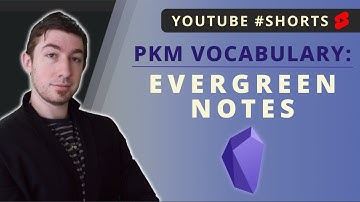 YouTube #Shorts | PKM Vocabulary: Evergreen Notes