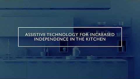 FAAST Assistive Technology Transition Training for Increased Independence in the Kitchen