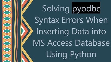 Solving pyodbc Syntax Errors When Inserting Data into MS Access Database Using Python