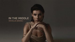 Natalia Barbu - In the Middle [Official Audio]