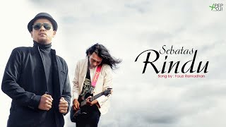 Sebatas Rindu - Pepilo Project Feat Zouly Hidayat